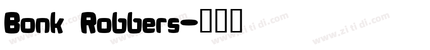 Bonk Robbers字体转换